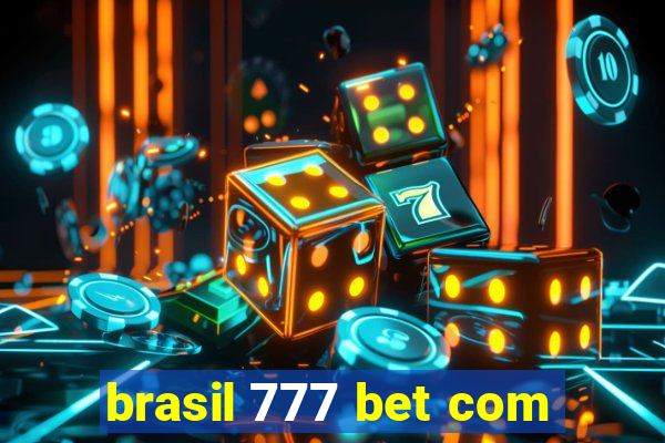 brasil 777 bet com